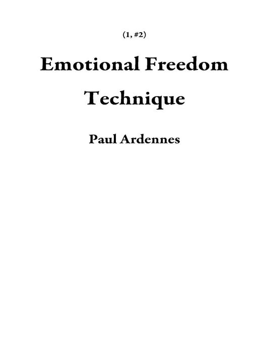 Title details for Emotional Freedom Technique by Paul Ardennes - Available